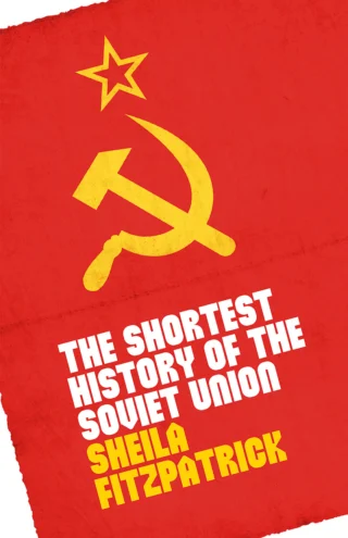 poster from The Shortest Histories Series: Sheila Fitzpatrick – The Shortest History of the Soviet Union